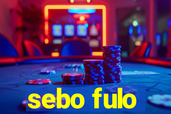 sebo fulo